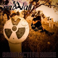 Radwall - Radioactive Noise (2015)