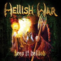 Hellish War - Keep It Hellish (2013)