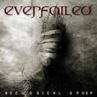 Everfailed - Biological Order (2010)