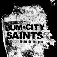 Bum City Saints - Spirit Of The City (2013)