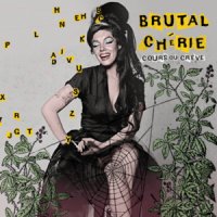 Brutal Cherie - Cours Ou Crève (2013)