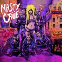 Nasty Crue - Rock ‘n’ Roll Nation (2013)