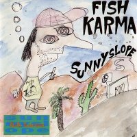 Fish Karma - Sunnyslope (1992)