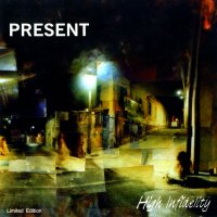 Present - High Infidelity (Reissued 2014) (2001)