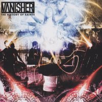 Vanisher - The History Of Saints (2010)