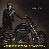Daniel Ash - Freedom I Love (2017)