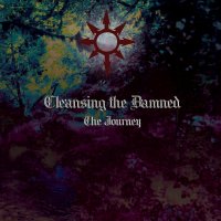 Cleansing The Damned - The Journey (2014)