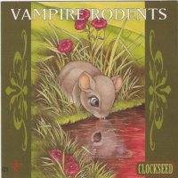 Vampire Rodents - Clockseed (1995)