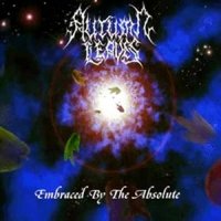 Autumn Leaves - Embraced By The Absolute (1997)