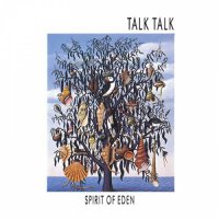 Talk Talk - Spirit of Eden (1988)