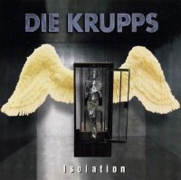 Die Krupps - Isolation (US Version) (1996)