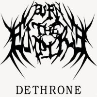 Burn The Empire - Dethrone (2014)