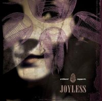 Joyless - Without Support (2011)