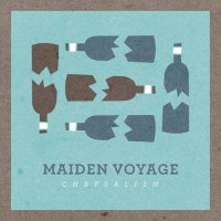 Maiden Voyage - Chrysalism (2015)