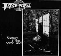 Trance Form - Stranger In The Same Land (1982)