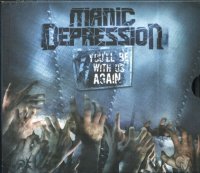 Manic Depression - You\'ll Be With Us Again (2007)