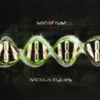 Son Of Rust - Vicious Cycles (2007)  Lossless