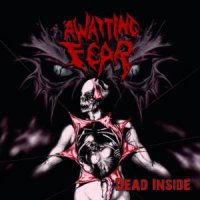 Awaiting Fear - Dead Inside (2009)