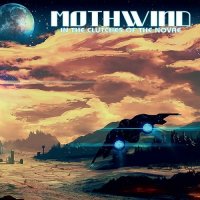 Mothwind - In The Clutches Of The Novae (2014)