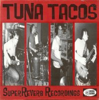 Tuna Tacos - Super Reverb Recordings (1999)