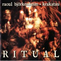 Raoul Bjorkenheim / Krakatau - Ritual (1996)  Lossless