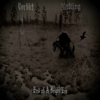 Endling / Vorbkt - End Of A Bright Era (Split) (2016)