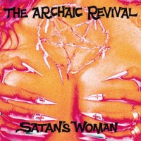 The Archaic Revival - Satan\'s Woman + Space Surfin (2EP) (2015)