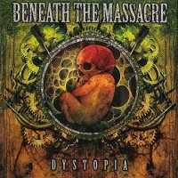 Beneath the Massacre - Dystopia (2008)  Lossless