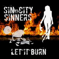 Sin City Sinners - Let It Burn (2016)