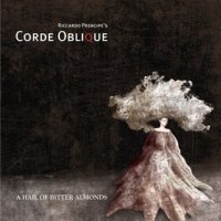 Corde Oblique - A Hail Of Bitter Almonds (2011)