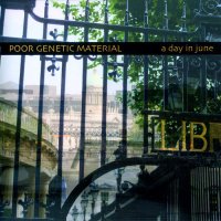 Poor Genetic Material - A Day In June (2013)