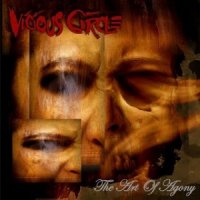 Vicious Circle - The Art of Agony (2004)