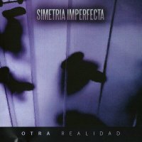 Simetria Imperfecta - Otra Realidad (2011)