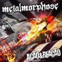 Metalmorphose - Ação & Reação (2017)