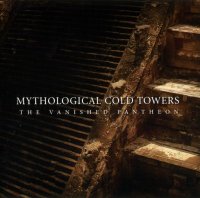 Mythological Cold Towers - The Vanished Pantheon (2005)