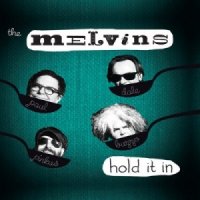 The Melvins - Hold It In (2014)