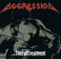 Aggression - The Full Treatment (Reissued 2005) (1987)