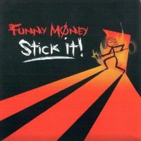 Funny Money - Stick It! (2006)