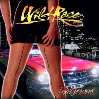 Wild Rose - Dangerous (2013)