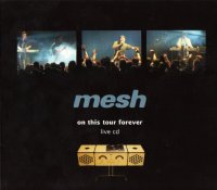 Mesh - On This Tour Forever (2000)