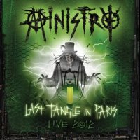 Ministry - Last Tangle In Paris : Live 2012 (2014)