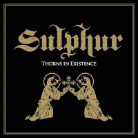 Sulphur - Thorns in Existence (2009)