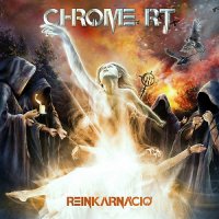 Chrome Rt - Reinkarnáció (2015)