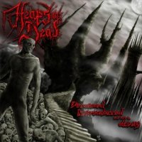 Heaps of Dead - Deceased Dismembered and Left to Decay (2009)