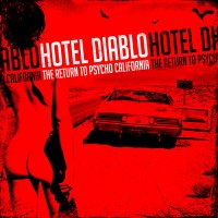 Hotel Diablo - The Return To Psycho, California (2012)