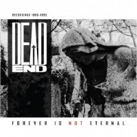 Dead End - Forever Is Not Eternal (Compilation) (2015)