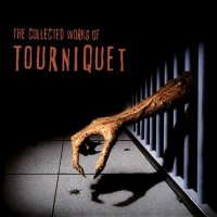 Tourniquet - The Collected Works of Tourniquet (Compilation) (1996)