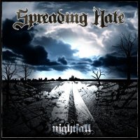 Spreading Hate - Nightfall (2009)