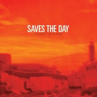 Saves The Day - Sound The Alarm (2006)