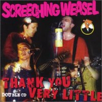 Screeching Weasel - Thank You Very Little (2000)